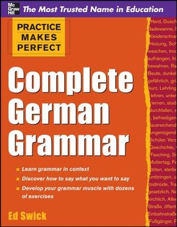 Cover Art for 9780071763608, Practice Makes Perfect Complete German Grammar by Ed Swick