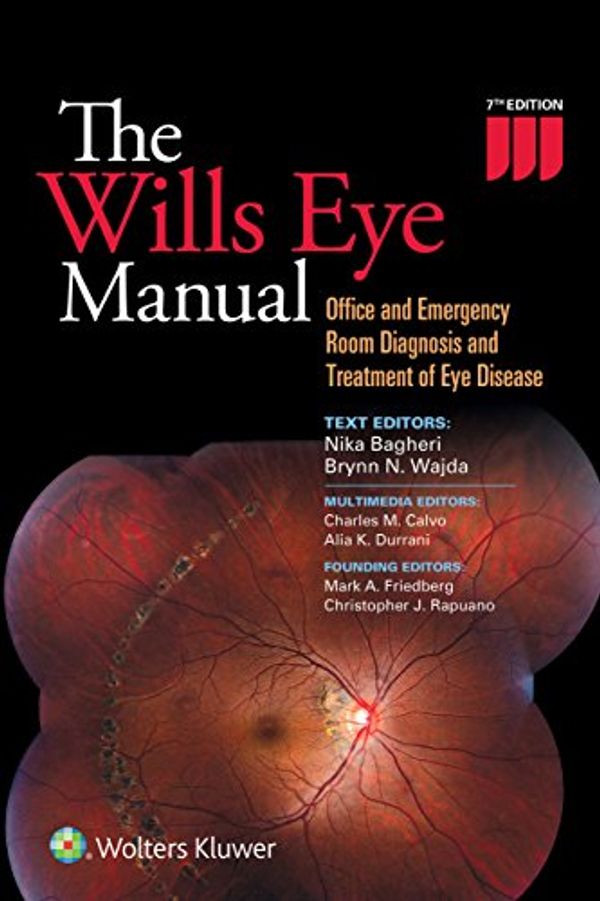 Cover Art for B01EIL8MIS, The Wills Eye Manual: Office and Emergency Room Diagnosis and Treatment of Eye Disease by Nika Bagheri, Brynn Wajda, Charles Calvo, Alia Durrani