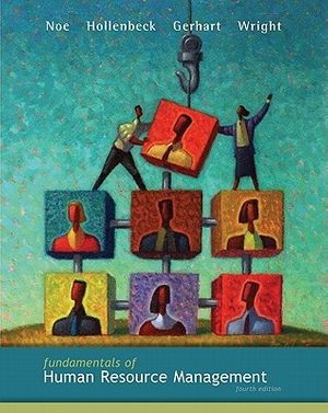 Cover Art for 9780073530468, Fundamentals of Human Resource Management by Raymond Noe, John Hollenbeck, Barry Gerhart, Patrick Wright
