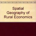 Cover Art for 9780195611632, Spatial Geography of Rural Economics by Robert Orr Whyte