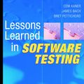 Cover Art for 9781118080559, Lessons Learned in Software Testing: A Context-Driven Approach by Cem Kaner, James Bach, Bret Pettichord