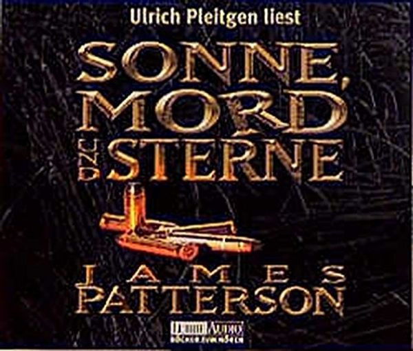 Cover Art for 9783785711217, Sonne, Mord und Sterne, 5 Audio-CDs by James Patterson, Ulrich Pleitgen