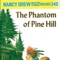 Cover Art for B002C0XQ3O, Nancy Drew 42: The Phantom of Pine Hill by Carolyn Keene