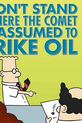 Cover Art for 9780740745393, Don't Stand Where the Comet Is Assumed to Strike Oil by Scott Adams
