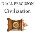 Cover Art for B0061YX21I, Civilization: The West and the Rest by Niall Ferguson