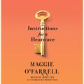 Cover Art for 9780804120685, Instructions for a Heatwave by Maggie O'Farrell