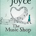 Cover Art for B01JNZ6BO6, The Music Shop by Rachel Joyce