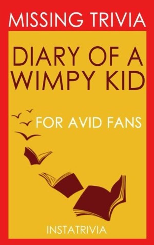 Cover Art for 9781537673882, Trivia: The Diary of a Wimpy Kid: A Novel by Jeff Kinney (Trivia-On-Books) by Trivion Books