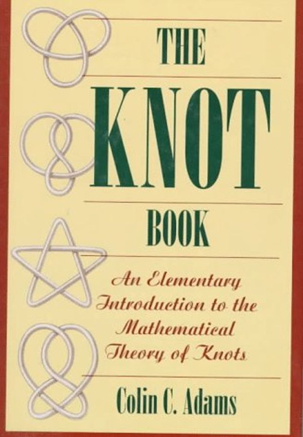 Cover Art for 9780716742197, The Knot Book by Colin C. Adams