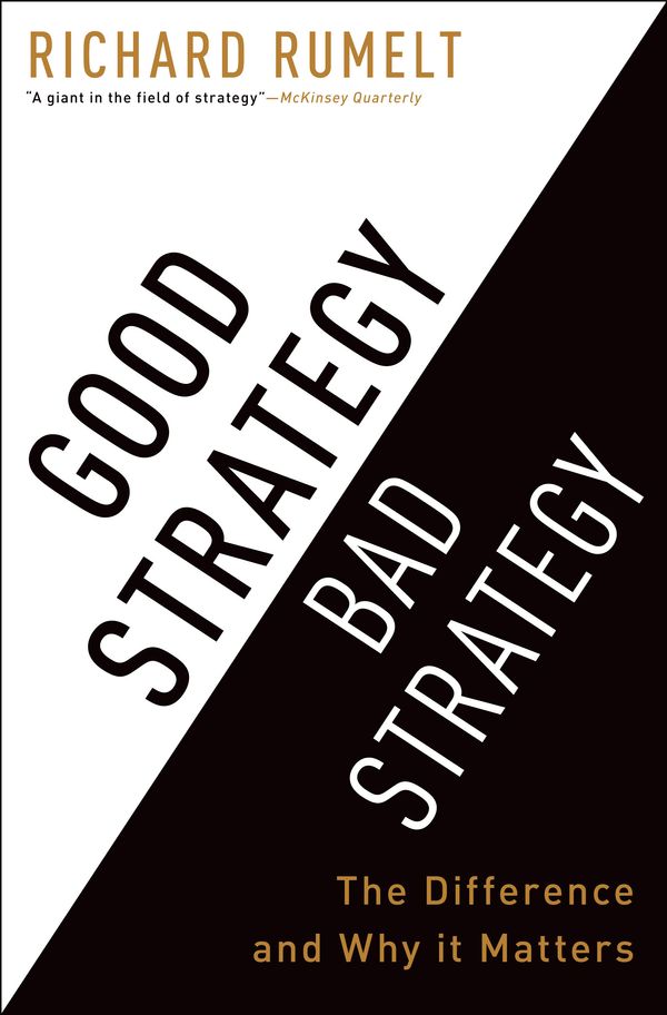 Cover Art for 9781846684807, Good Strategy Bad Strategy by Richard Rumelt