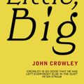 Cover Art for 9780575129801, Little, Big by John Crowley