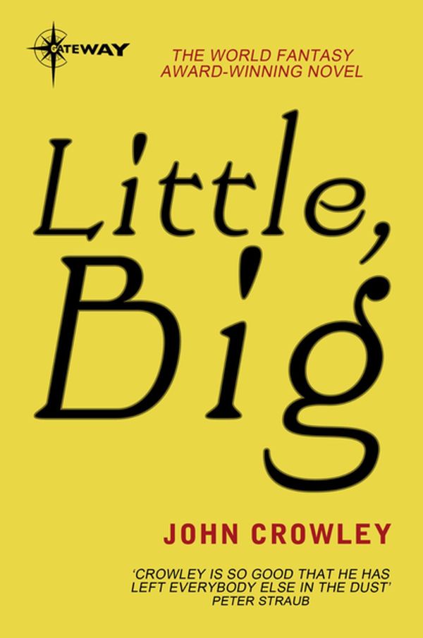 Cover Art for 9780575129801, Little, Big by John Crowley