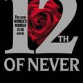Cover Art for B00CVFEE4U, 12th of Never by James Patterson, Maxine Paetro
