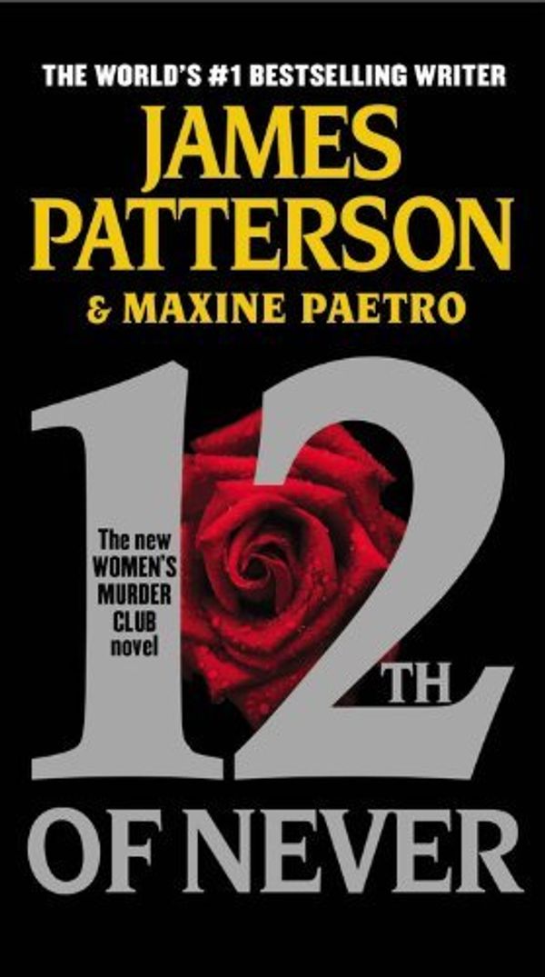 Cover Art for B00CVFEE4U, 12th of Never by James Patterson, Maxine Paetro