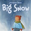 Cover Art for 9780374306960, Big Snow by Jonathan Bean
