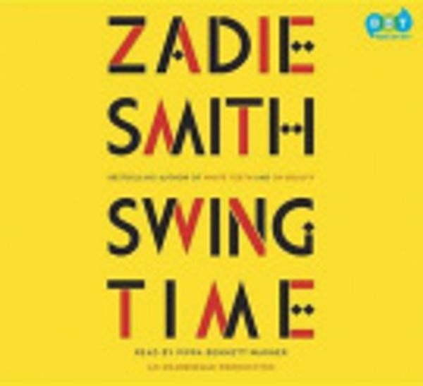 Cover Art for 9780735205635, Swing Time by Zadie Smith, Pippa Bennett-Warner