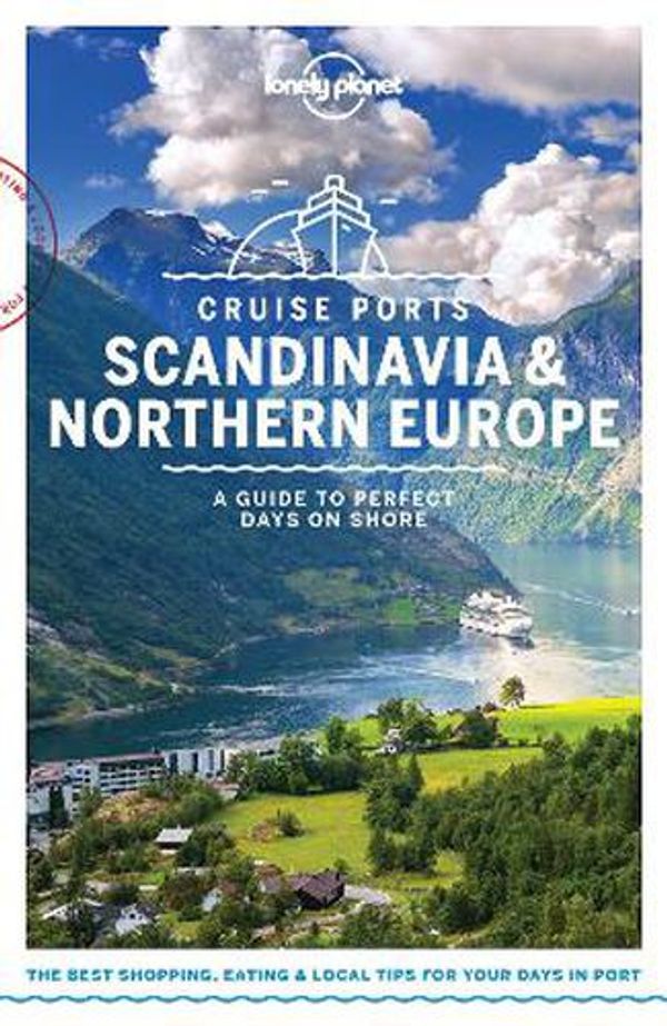 Cover Art for 9781787019751, Lonely Planet Cruise Ports Scandinavia & Northern Europe by Lonely Planet, Andy Symington, Alexis Averbuck, Oliver Berry, Abigail Blasi, Cristian Bonetto, Marc Di Duca, Catherine Le Nevez, Becky Ohlsen, Leonid Ragozin