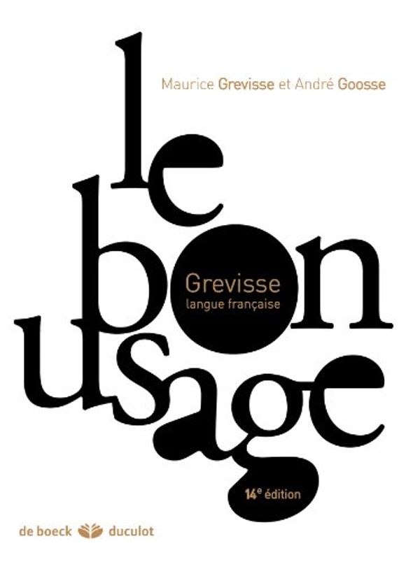 Cover Art for 9782801114049, Grevisse Langue Francaise by Maurice Grevisse