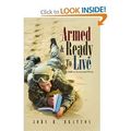 Cover Art for 9781436339995, Armed & Ready...to Live: Life Skills to Survive and Thrive by John H. Bratton
