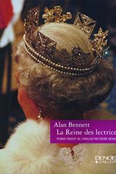 Cover Art for 9782207260128, La reine des lectrices by Alan Bennett, Pierre Menard