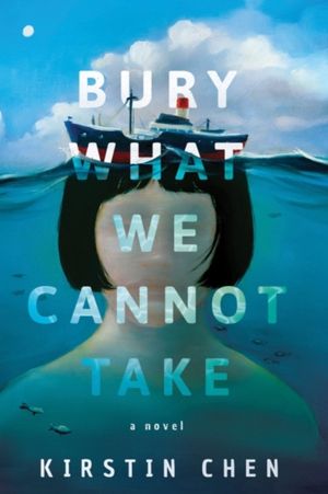 Cover Art for 9781542049702, Bury What We Cannot TakeA Novel by Kirstin Chen