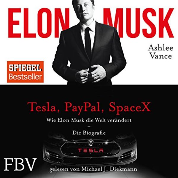 Cover Art for B018GRDAX2, Wie Elon Musk die Welt verändert - Die Biografie by Ashlee Vance, Elon Musk