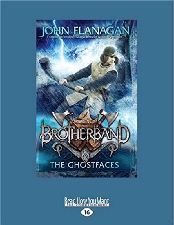 Cover Art for 9781525225710, The Ghostfaces: Brotherband 6 by Flanagan