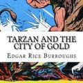 Cover Art for 9781540834614, Tarzan and the City of Gold by Edgar Rice Burroughs