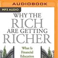 Cover Art for 9781536615456, Why the Rich Are Getting Richer by Robert T. Kiyosaki