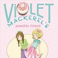 Cover Art for 9781442494565, Violet Mackerel's Possible Friend by Anna Branford