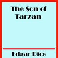 Cover Art for 1230000912495, The Son of Tarzan by Edgar Rice Burroughs