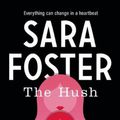 Cover Art for 9798200724475, The Hush (Large Print) by Sara Foster
