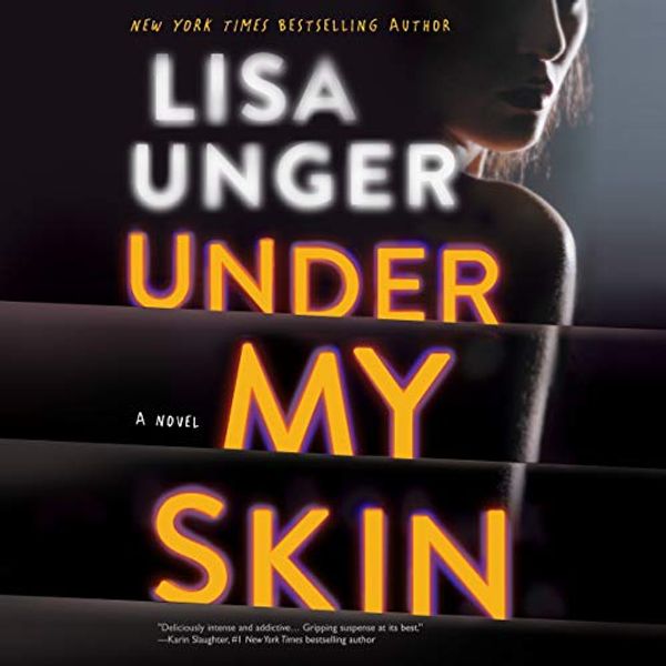 Cover Art for B07F6WX4QG, Under My Skin by Lisa Unger