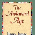 Cover Art for 9781421826172, The Awkward Age by Henry Jr. James