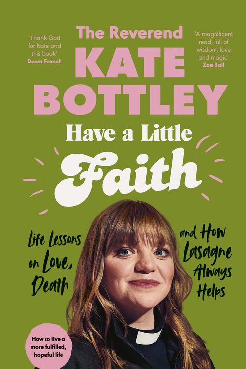 Cover Art for 9780241605660, Have A Little Faith by Kate Bottley