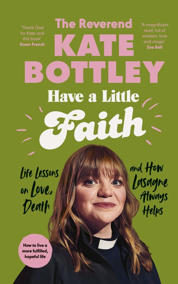 Cover Art for 9780241605660, Have A Little Faith by Kate Bottley