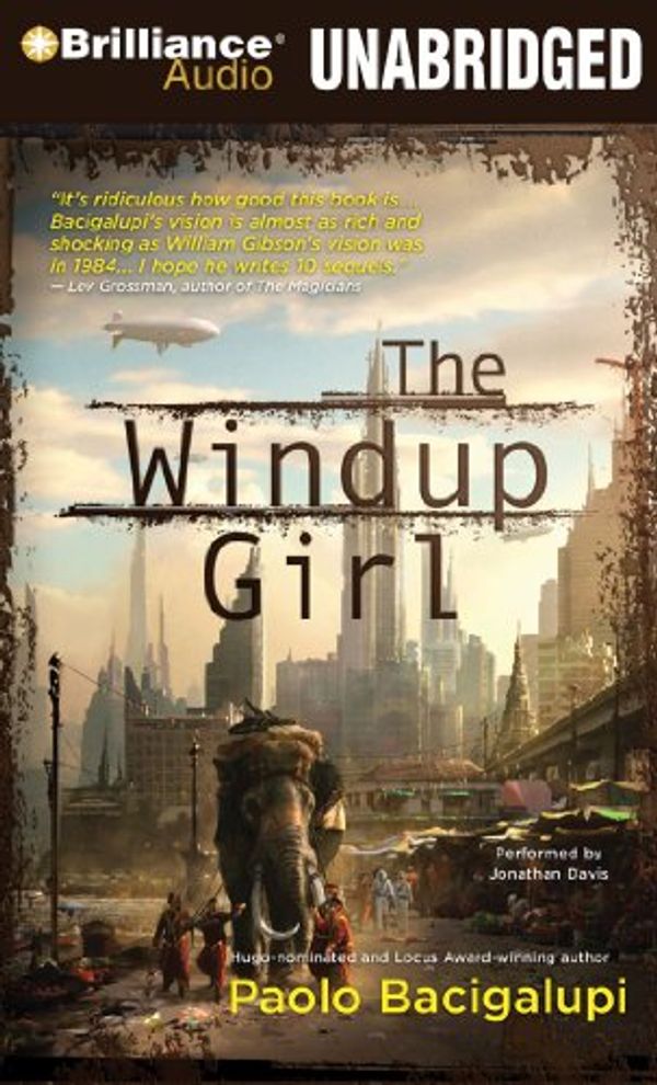 Cover Art for 9781441866882, The Windup Girl by Paolo Bacigalupi