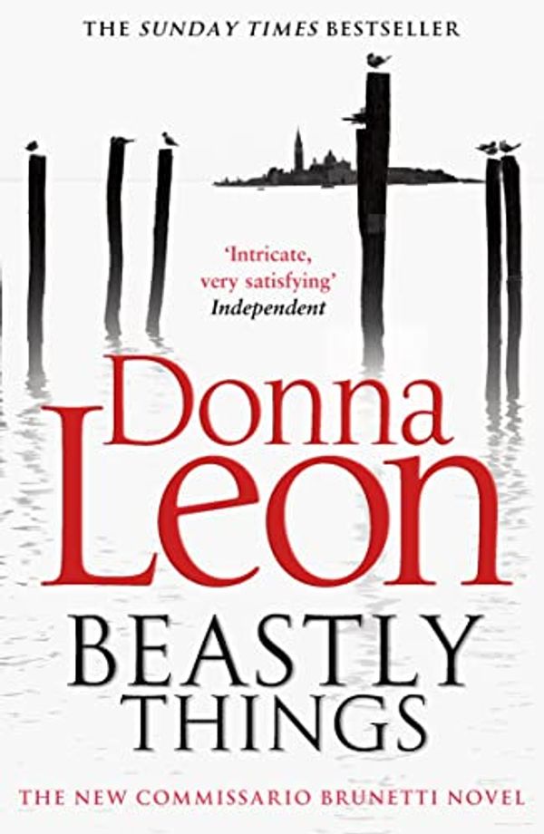 Cover Art for B006WAIUPY, Beastly Things: (Brunetti 21) (Commissario Brunetti) by Donna Leon