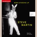 Cover Art for 9780743569736, Born Standing Up by Steve Martin
