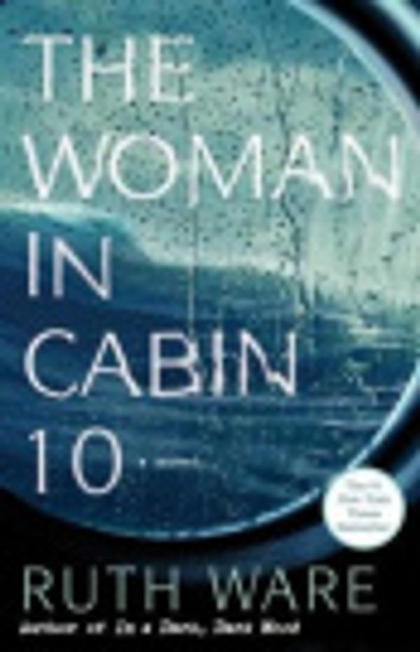 Cover Art for 9781501132940, The Woman in Cabin 10 by Ruth Ware