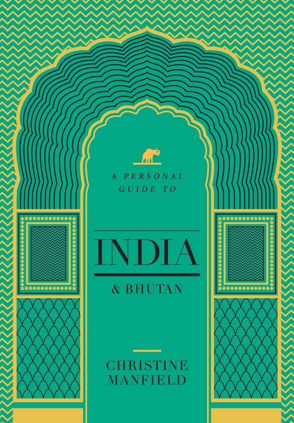 Cover Art for 9781921383922, Christine Manfield’s Guide to India and Bhutan by Christine Manfield