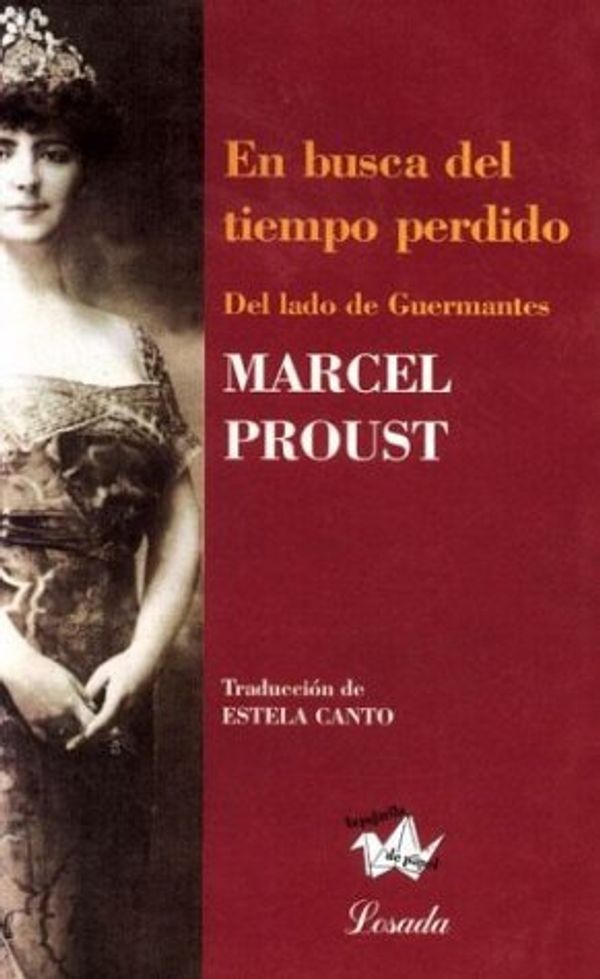 Cover Art for 9789500392488, En Busca del Tiempo Perdido 3 - del Lado de Guermantes (La Pajarita De Papel) by Marcel Proust