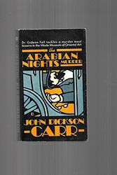 Cover Art for 9780020186007, The Arabian Nights Murder by John Dickson Carr