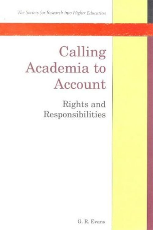 Cover Art for 9780335201952, Calling Academia to Account: Rights and Responsibilities by G. R. Evans