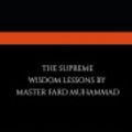 Cover Art for 9798520922063, The Supreme Wisdom Lessons by Master Fard Muhammad