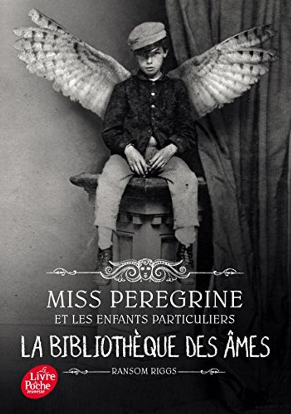 Cover Art for 9782017027775, Miss Peregrine et les enfants particuliers 03 by Ransom Riggs