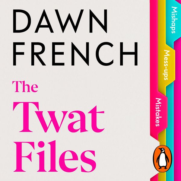 Cover Art for 9781405948319, The Twat Files by Dawn French