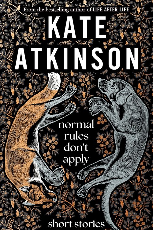 Cover Art for 9780857529183, Normal Rules Don't Apply by Kate Atkinson