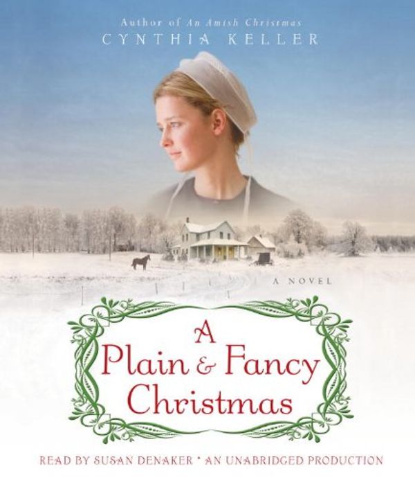 Cover Art for 9780307967039, A Plain & Fancy Christmas by Cynthia Keller