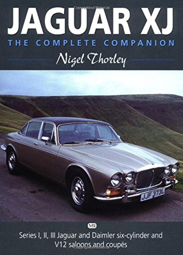 Cover Art for 9781870979917, Jaguar Xj: The Complete Companion by Nigel Thorley
